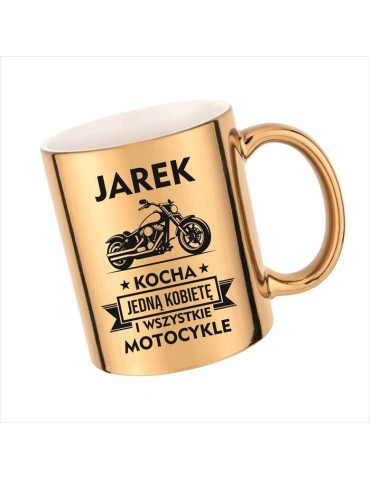 Kubek Chrom złoty z dowolnym imieniem i motorem "kocha jedną kobietę i wszystkie motory"
