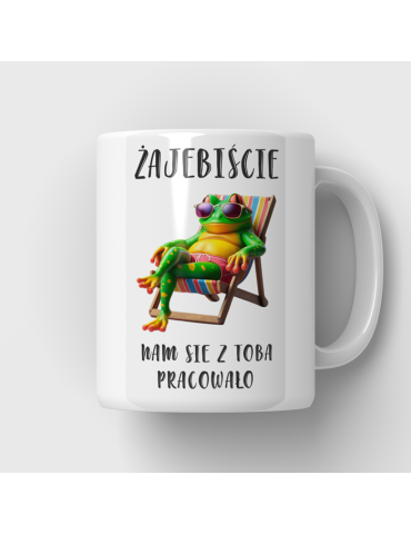 Kubek żajebiście sie z tobą pracowało (leżak) na odejście z pracy