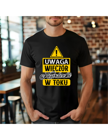Koszulka wieczór kawalerski "Uwaga, wieczór kawalerski w toku"