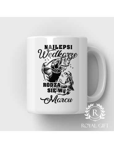 Kubek najlepsi wędkarze rodzą sie w .....