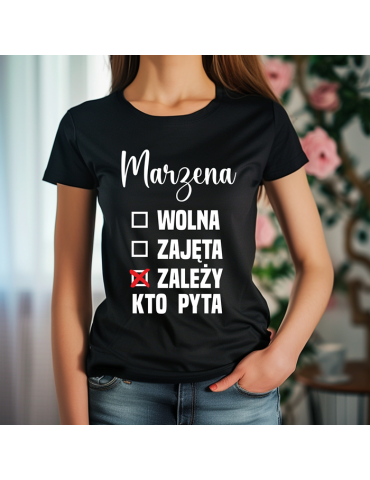 Koszulka Wolna, Zajęta, Zależy kto pyta z wybranym imieniem