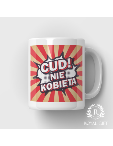 Kubek na Dzień Kobiet "Cud nie kobieta"