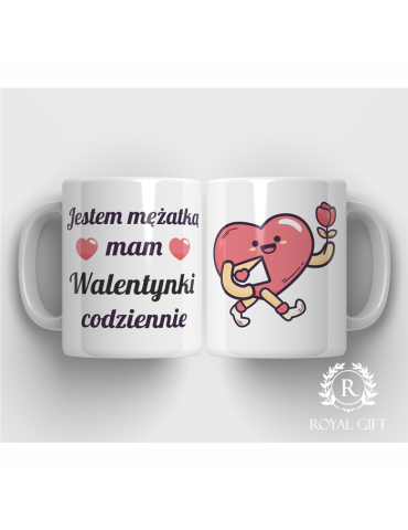Kubek na walentynki "Jestem mężatką, mam walentynki codziennie"