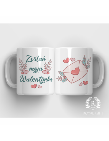 Kubek na walentynki Zostań moją walentynką