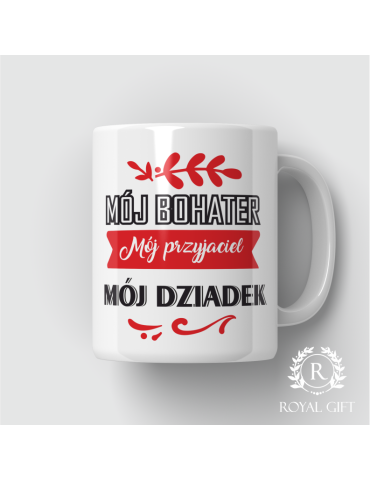 Kubek Mój Bohater mój Przyjaciel mój Dziadek