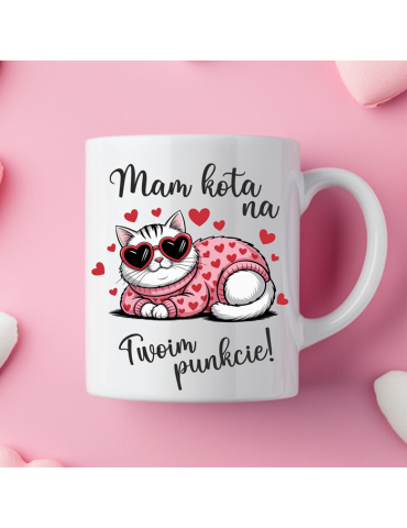 Kubek walentynkowy „Mam kota na Twoim punkcie”