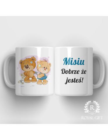 Kubek "Misiu, dobrze że jesteś"