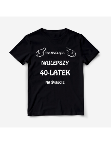 Koszulka "Najlepszy 20,30,40,50, 60 latek na świecie"