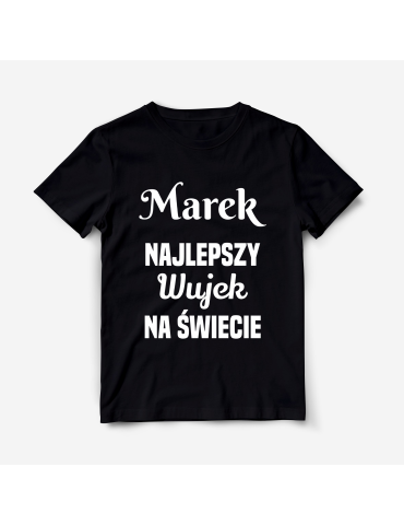 Koszulka z imieniem "Najlepszy wujek na świecie"