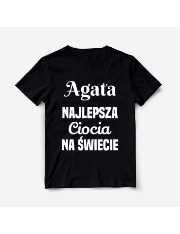 Koszulka z imieniem "Najlepsza ciocia na świecie"