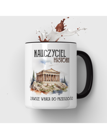 Kubek dla nauczyciela historii „Nauczyciel historii zawsze wraca do przeszłości”