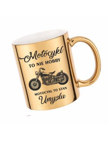 Kubek Chrom złoty Motocykl to nie hobby, motocykl to stan umysłu